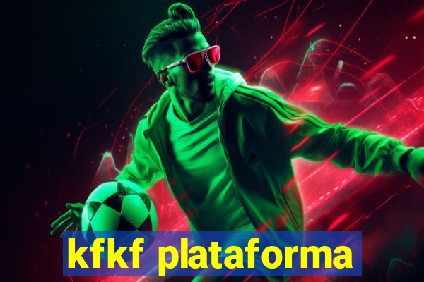 kfkf plataforma